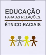 Educação para as Relações Étnico-raciais